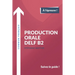 Production orale DELF B2