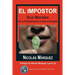 El impostor: Evo Morales, de la Pachamama al Narco-Estado