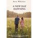 A New Day Dawning: An Inspirational, Pro-Life, Christian Fiction Series that will fill you with hope