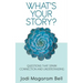 What's Your Story?: Questions That Spark Connection and Understanding