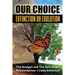 Our Choice Extinction or Evolution: The Analyst and The Astrologer