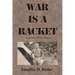 War is a Racket: Original 1935 Edition