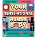 Your Sense-Ational Human Body: A Sensational Guide to Your 32 Senses