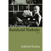 The Promise of Reinhold Niebuhr, Third Edition
