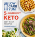 Low Carb Yum 5-Ingredient Keto: 120+ Easy Recipes