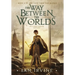 The Way Between the Worlds