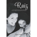 Raíz: Guía imperfecta para madres reales: humor, vínculo y Psicología Social sin filtro