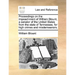 Proceedings on the Impeachment of William Blount, a Senator of the United States from the State of Tennessee, for High Crimes and Misdemeanors.