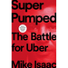 Super Pumped: The Battle for Uber