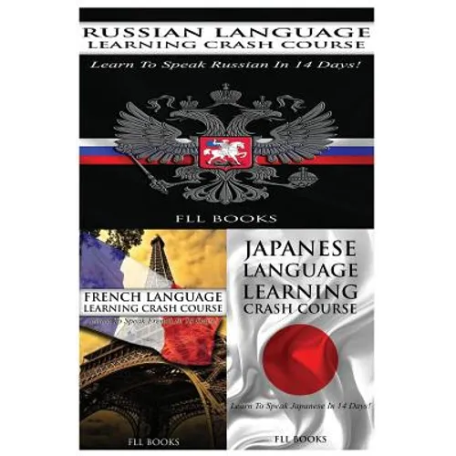 Russian Language Learning Crash Course + French Language Learning Crash Course + Japanese Language Learning Crash Course