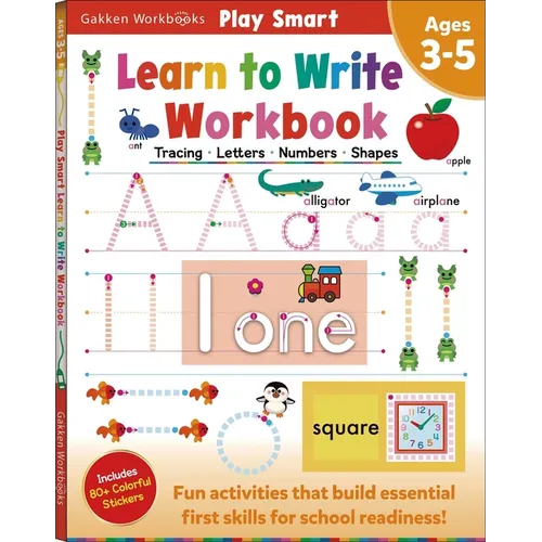 Play Smart Learn to Write Workbook: Ages 3-5: Tracing, Letters, Numbers, Shapes