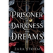 Prisoner of Darkness and Dreams
