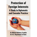 Protection of Foreign Interests: A Study in Diplomatic and Consular Practice