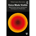 Voice Made Visible: Multi-Octave Voice Training and Techniques for Performers