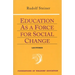 Education as a Force for Social Change: (Cw 296, 192, 330/331) Volume 4