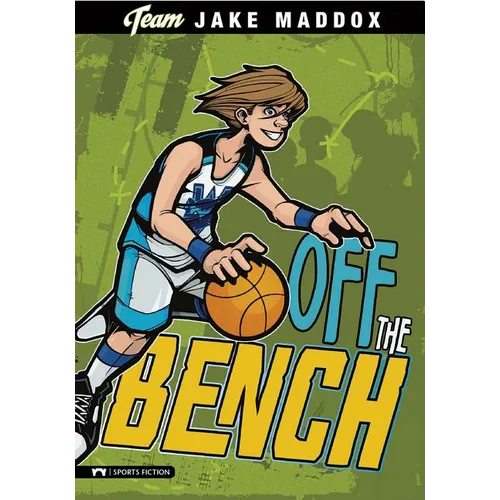 Jake Maddox: Off the Bench