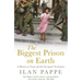 The Biggest Prison on Earth: A History of Gaza and the Occupied Territories