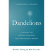 Dandelions: A Pandemic-Era Writing Adventure With Two Unlikely Friends