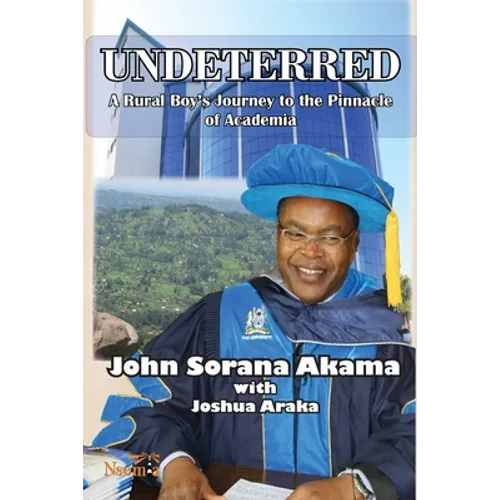 Undeterred: A Rural Boy's Journey to the Pinnacle of Academia