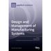 Design and Management of Manufacturing Systems