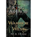 The King Arthur Trilogy Book Two: Warrior of the West