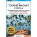 The Tourist Magnet Formula: Transform your Hotel or Resort into a fully-booked tourist attraction using modern, practical Digital Marketing tools