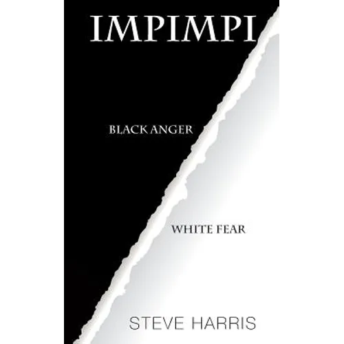 Impimpi: Black Anger, White Fear