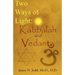 Two Ways of Light: Kabbalah and Vedanta