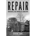 Repair: Redeeming the Promise of Abolition