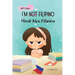 I'm Not Filipino (Hindi Ako Filipino): A Story About Identity, Language Learning, and Building Confidence Through Small Wins Bilingual Children's Book