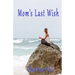 Mom's Last Wish