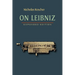 On Leibniz: Expanded Edition