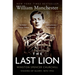 The Last Lion: Winston Spencer Churchill: Visions of Glory, 1874-1932