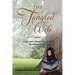The Tangled Web: A Little Girl's Struggle to Overcome Racism and Poverty