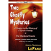 Two Ghostly Mysteries