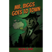 Mr. Biggs Goes To Town