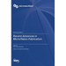 Recent Advances in Micro/Nano-Fabrication