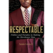 Respectable: Politics and Paradox in Making the Morehouse Man