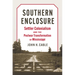 Southern Enclosure: Settler Colonialism and the Postwar Transformation of Mississippi