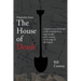 Dispatches from the House of Death