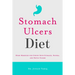 Stomach Ulcers Diet: Home Remedies for Curing Sour Stomach, Nausea, and Peptic Ulcers