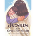 Jesus is the Great Physician: The True Story of a Miraculous Healing