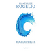 El Azul de Rogelio / Rogelio's Blue