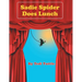 Sadie Spider Does Lunch