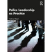 Police Leadership as Practice