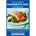 The Ultimate Hashimoto Diet Cookbook: An Ultimate Guide With Easy, Delicious And Healthy Recipes To Treat Hashimotos And Other Autoimmune Diseases