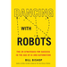 Dancing with Robots: The 29 Strategies for Success in the Age of AI and Automation