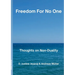 Freedom For No One: Thoughts on Non-Duality