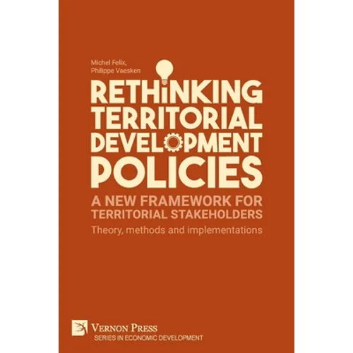 Rethinking Territorial Development Policies: Theory, methods and implementations
