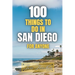 100 things to do in San Diego For Anyone